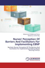 Nurses' Perception Of Barriers And Facilitators For Implementing EBNP