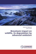 Brevetoxin impact on wildlife, its degradation by advanced oxidation