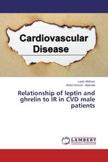 Relationship of leptin and ghrelin to IR in CVD male patients