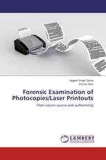 Forensic Examination of Photocopies/Laser Printouts