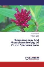 Pharmacognosy And Phytopharmacology Of Costus Speciosus Koen