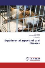 Experimental aspects of oral diseases