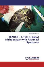 BEZOAR – A Tale of Giant Trichobezoar with Rapunzel Syndrome