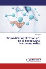 Biomedical Applications Of Silica Based Metal Nanocomposites