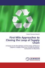 First Mile Approaches to Closing the Loop of Supply Chain