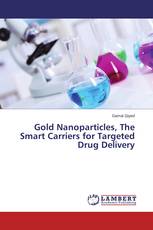 Gold Nanoparticles, The Smart Carriers for Targeted Drug Delivery