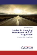 Studies in Emerging Dimensions of SL/FL Acquisition