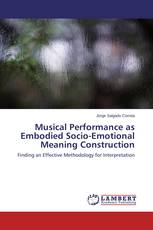 Musical Performance as Embodied Socio-Emotional Meaning Construction