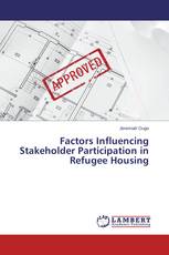 Factors Influencing Stakeholder Participation in Refugee Housing