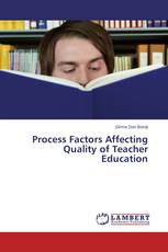 Process Factors Affecting Quality of Teacher Education