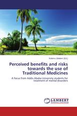 Perceived benefits and risks towards the use of Traditional Medicines