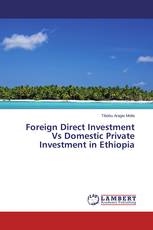 Foreign Direct Investment Vs Domestic Private Investment in Ethiopia