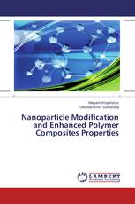 Nanoparticle Modification and Enhanced Polymer Composites Properties