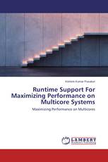Runtime Support For Maximizing Performance on Multicore Systems