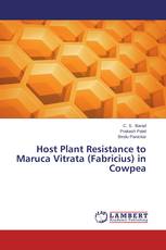 Host Plant Resistance to Maruca Vitrata (Fabricius) in Cowpea