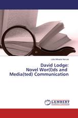 David Lodge: Novel Wor(l)ds and Media(ted) Communication