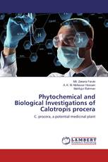 Phytochemical and Biological Investigations of Calotropis procera