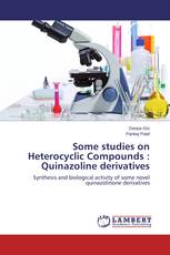 Some studies on Heterocyclic Compounds : Quinazoline derivatives