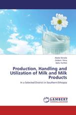 Production, Handling and Utilization of Milk and Milk Products