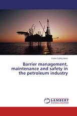 Barrier management, maintenance and safety in the petroleum industry