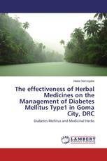 The effectiveness of Herbal Medicines on the Management of Diabetes Mellitus Type1 in Goma City, DRC