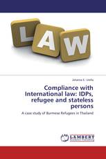 Compliance with International law: IDPs, refugee and stateless persons