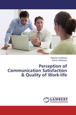 Perception of Communication Satisfaction & Quality of Work-life