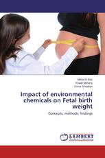 Impact of environmental chemicals on Fetal birth weight