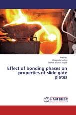 Effect of bonding phases on properties of slide gate plates