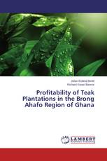 Profitability of Teak Plantations in the Brong Ahafo Region of Ghana