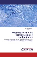 Watermelon rind for sequestration of contaminants