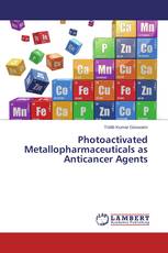 Photoactivated Metallopharmaceuticals as Anticancer Agents