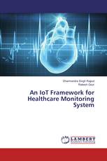 An IoT Framework for Healthcare Monitoring System