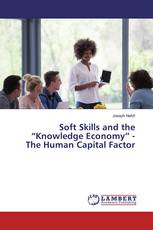 Soft Skills and the “Knowledge Economy” - The Human Capital Factor