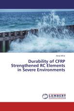 Durability of CFRP Strengthened RC Elements in Severe Environments