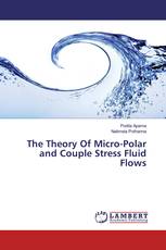 The Theory Of Micro-Polar and Couple Stress Fluid Flows
