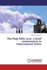 The Pulp Mills case: a brief commentary in international terms