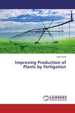 Improving Production of Plants by Fertigation