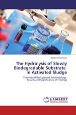 The Hydrolysis of Slowly Biodegradable Substrate in Activated Sludge