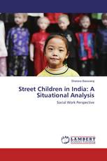 Street Children in India: A Situational Analysis