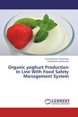 Organic yoghurt Production In Line With Food Safety Management System