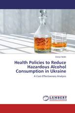 Health Policies to Reduce Hazardous Alcohol Consumption in Ukraine