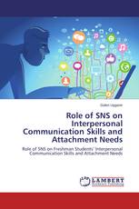 Role of SNS on Interpersonal Communication Skills and Attachment Needs