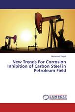 New Trends For Corrosion Inhibition of Carbon Steel in Petroleum Field
