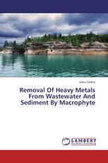 Removal Of Heavy Metals From Wastewater And Sediment By Macrophyte