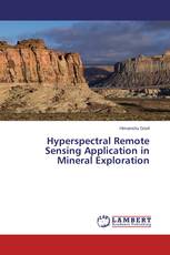 Hyperspectral Remote Sensing Application in Mineral Exploration