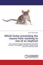 Which factor preventing the mouse from reaching to size of an elephant