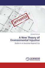 A New Theory of Environmental Injustice