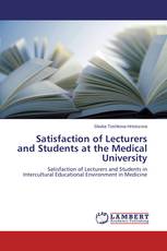 Satisfaction of Lecturers and Students at the Medical University