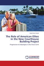 The Role of American Elites in the New Courthouse Building Project